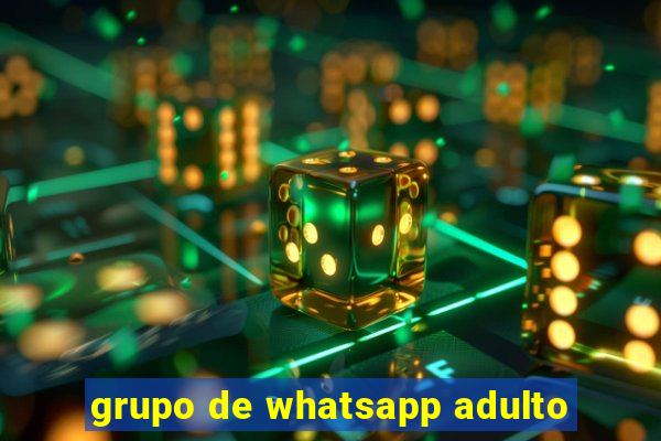 grupo de whatsapp adulto